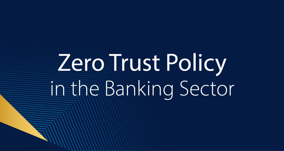 سياسة عدم الثقة للقطاع المصرفي Zero Trust Policy in the Banking Sector
