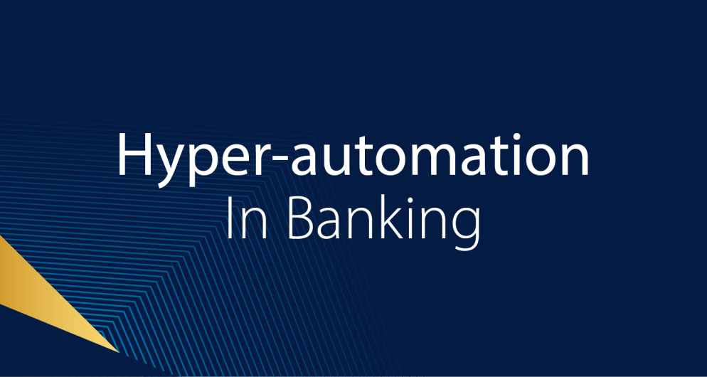 الأتمتة الفائقة في الخدمات المصرفية Hyper-automation  In Banking